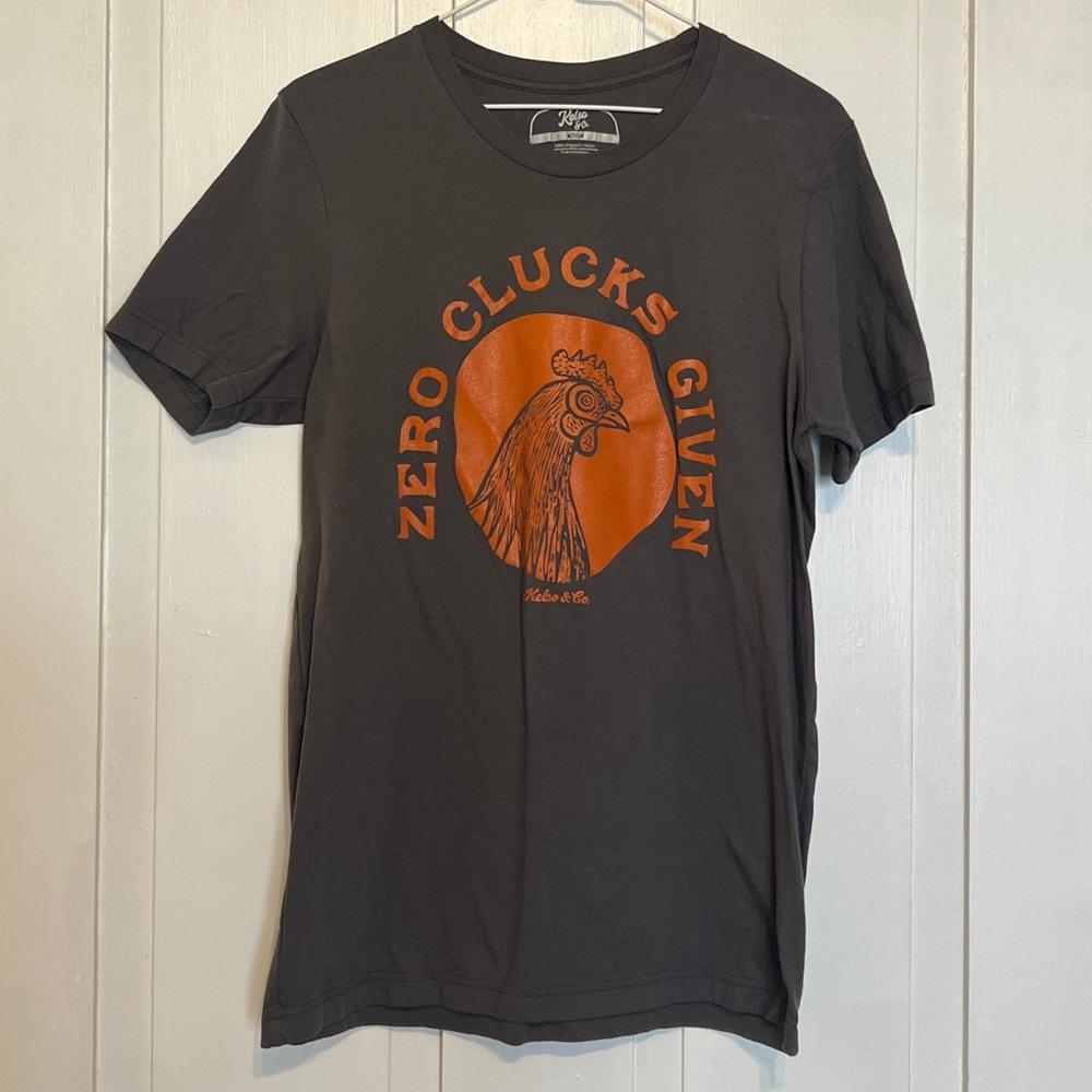 Zero Clucks Given Graphic Tee